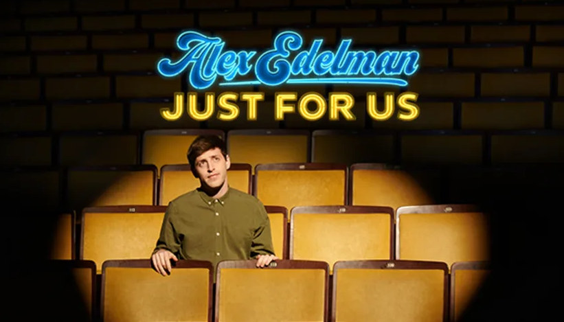 Alex Edelman | Just For Us