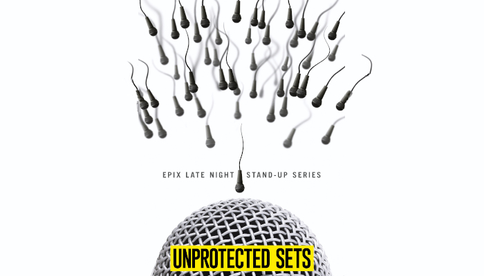 Unprotected Sets | Comedy Specials